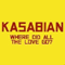Where Did All The Love Go? (Promo Single) - Kasabian