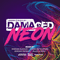 Damaged Neon (Mixed by Jordan Suckley, Freedom fighters & Allen & Envy) [CD 1] - Allen & Envy (Scott King, Paul Steven Allen)