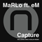 MaRLo feat. eM - Capture (Single) - MaRLo (NLD) (Marlo Hoogstraten)