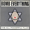 The All Powerful Fluid - Bomb Everything