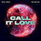 Call It Love (feat.) - Felix Jaehn (Felix Jähn, Felix Joehn)