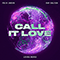 Call It Love (LOVRA Remix) (feat. Ray Dalton) (Single) - Dalton, Ray (Ray Dalton)