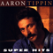 Super Hits (LP) - Tippin, Aaron (Aaron Dupree Tippin)