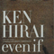 Even If (Single) - Ken Hirai (Hirai, Ken)