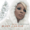A Mary Christmas - Mary J. Blige (Mary J Blige)