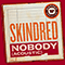 Nobody (Acoustic) (Single) - Skindred