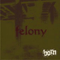 Felony (Single B) - Born