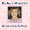 He Set My Life To Music - Mandrell, Barbara (Barbara Mandrell)
