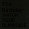 Watch Your Blindside (CD 1) - Birthday (JPN) (The Birthday)