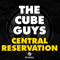 Central Reservation (Single) - Cube Guys (The Cube Guys)