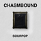 Sourpop - Chasmbound