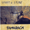 Spirit and Stone - Tamarack