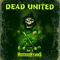 X Part II Horror Hymns - Dead United
