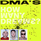 How Many Dreams? - DMA's