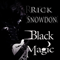 Black Magic - Snowdon, Rick (Rick Snowdon)