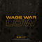 Low (Single) - Wage War