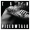 PILLOWTALK (Single) - ZAYN (Zain Javadd Malik / زین جواد ملک)