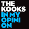 In My Opinion (Single) - Kooks (The Kooks)