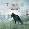 Save Me, San Francisco (Golden Gate Edition) - Train (USA)