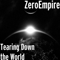 Tearing Down The World - ZeroEmpire