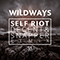 Self Riot (Decent & Snapper Remix) (Single) - Wildways