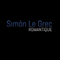 Romantique - Le Grec, Simon (Simon Le Grec, Simon Chouridis)