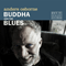 Buddha And The Blues - Osborne, Anders (Anders Osborne / Anders Osborne Band)