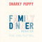 Family Dinner Volume One