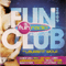 Fun Club 2009 (By Laurent Wolf) (CD 2) - Laurent Wolf (Wolf, Laurent)