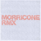 Morricone RMX - Ennio Morricone (Morricone, Ennio)