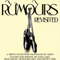 Rumours Revisited