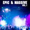 Epic & Massive Vol. 1