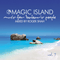 Magic Island - Music For Balearic People, Volume 5 (CD 2) - Roger-Pierre Shah (Airforce One, The Audion Project, Balearic Session, DJ Shah, DJ Tekkie, Endless Blue, Epos, High Noon At Salinas, L.J. Miguel, Magic Island, Magic Wave, Paralyser, Pasha, Roger P. Shah, San Antonio Harbour, Savannah, SMP (Deu), Sunlounger, Sunsea, Triball)