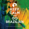 Keep Calm And Go Brazilian (CD 2)
