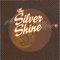 The Silver Shine - Silver Shine (The Silver Shine)