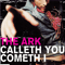 Calleth You Cometh I (Single) - Ark (SWE) (The Ark)