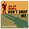 Don't Drop Me (Opolopo Remix) (Single)