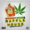 Whiskey, Weed & Waffle House