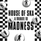 House of Ska (Tribute to Madness) - Madness