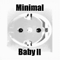 Minimal Baby II