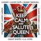 Keep Calm And Salute Queen - Queen (Freddy Mercury / Brian May / Roger Taylor / John Deacon)