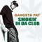 Smokin` In Da Club (Single) - Gangsta Pat (Patrick Hall, Patrick A. Hall)