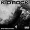 Bad Reputation-Kid Rock (Robert James Ritchie)
