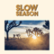 Slow Season (Remastered) - Slow Season