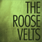 The Roosevelts - Roosevelts (The Roosevelts)