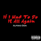 If I Had To Do It All Again (Single)