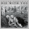 Die With You (LP)-Trevor Something
