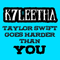 Taylor Swift (Goes Harder Than You) [Single] - K7Leetha