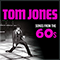 Songs from the 60s (CD 1) - Tom Jones (Sir Tom Jones, Thomas John Woodward)