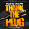 Thank The Plug (Single) - Young Dolph (Adolph Thornton, Jr.)